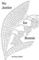 No Justice for Bonnie 179659296X Book Cover