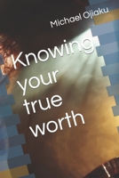 Knowing your true worth B0BD22NWZ3 Book Cover