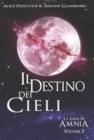 La Saga di Amnia Vol.3 - Il Destino dei Cieli B09M7XQDKW Book Cover