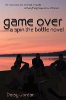Game Over: A Spin the Bottle Novel 1605941387 Book Cover