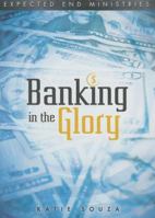 Banking in the Glory 0768402662 Book Cover