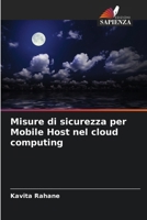Misure di sicurezza per Mobile Host nel cloud computing (Italian Edition) 6209807623 Book Cover