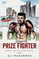 Prize Fighter (Deluxe Edition) : Rydon Tyme: the Life of the Eye 1735668729 Book Cover