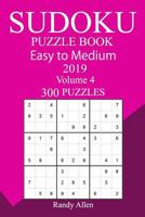 300 Easy to Medium Sudoku Puzzle Book 2019 172719439X Book Cover