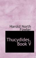 The fifth book of Thucydides 1167224221 Book Cover