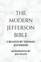 The Modern Jefferson Bible: The Third Testament Modern English Edition by Jim Heath B0G3XTNHG9 Book Cover