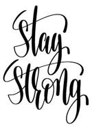 Stay Strong: 6x9 College Ruled Line Paper 150 Pages 1098828801 Book Cover