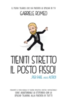 Tieniti Stretto il Posto Fisso... per Fare Anche Altro : Finalmente il Primo Manuale Di Trading Operativo, Emotivo e Motivazionale. lo Spread Trading Alla Portata Di Tutti 1657225712 Book Cover