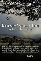 Journey Within Thee: A Living Testimony 1452020817 Book Cover