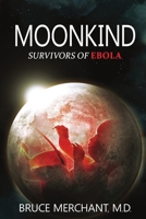 Moonkind: Survivors of Ebola 1312873981 Book Cover