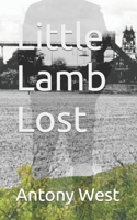 Little Lamb Lost B08BWFVYYS Book Cover