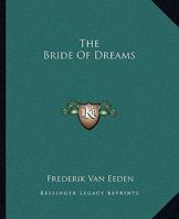 The Bride of Dreams 8027309530 Book Cover