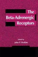 The Beta-Adrenergic Receptors (The Receptors) (The Receptors) 089603173X Book Cover