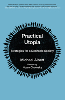Practical Utopia: Strategies for a Desirable Society 162963381X Book Cover