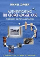 Authenticating the George Adamski Case: The Desert Center Investigation: A Companion to the Book "We Are Here!" 172454618X Book Cover