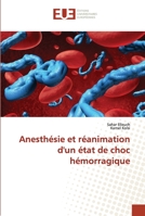 Anesthésie et réanimation d'un état de choc hémorragique 6203442518 Book Cover