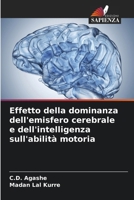 Effetto della dominanza dell'emisfero cerebrale e dell'intelligenza sull'abilità motoria 6206864367 Book Cover