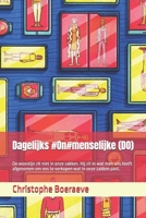 Dagelijks #On#menselijke (DO): De woestijn zit niet in onze zakken. Hij zit in wat men ons heeft afgenomen om ons te verkopen wat in onze zakken past. (Dutch Edition) B0FKMJ2D1B Book Cover