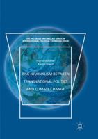 Risk Journalism Between Transnational Politics and Climate Change 3319733079 Book Cover
