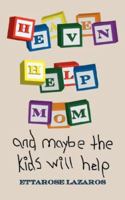 Heaven Help Mom: And Maybe The Kids Will Help 1432705504 Book Cover