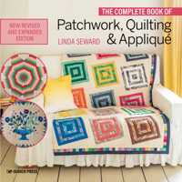 The Complete Book of Patchwork, Quilting and Applique 0131582054 Book Cover