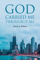 God Carried Me through It All B0CSJGF1SZ Book Cover