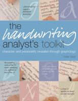 The Handwriting Analyst's Toolkit: Character and Personality Revealed Through Graphology 0764127926 Book Cover