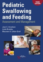 Pediatric Swallowing and Feeding: Assessment and Management (Dysphagia Series) 0769300766 Book Cover