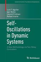 Self-Oscillations in Dynamic Systems: A New Methodology Via Two-Relay Controllers 3319233025 Book Cover