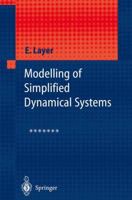 Modelling of Simplified Dynamical Systems 3642628567 Book Cover