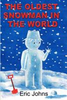 The Oldest Snowman in the World 1447815440 Book Cover