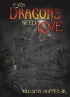 Even Dragons Need Love B0CGZNS56C Book Cover