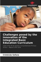 Challenges posed by the innovation of the Integrated Basic Education Curriculum 6208138825 Book Cover