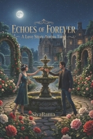 Echoes of Forever: A Time-Crossed Love Story B0GXDS6X13 Book Cover