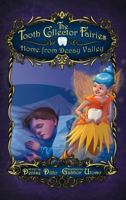 The Tooth Collector Fairies: Home from Decay Valley 0996755969 Book Cover