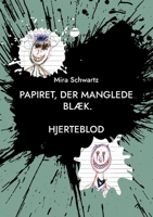 Papiret, der manglede bl?k.: Hjerteblod 8743031501 Book Cover