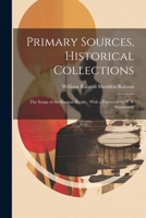 Primary Sources, Historical Collections: The Songs of the Russian People, With a Foreword by T. S. Wentworth 1022250655 Book Cover