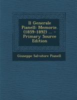 Il Generale Pianell: Memorie. (1859-1892) ... - Primary Source Edition 129390029X Book Cover