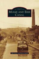 Miami and Erie Canal 1467112534 Book Cover