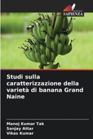 Studi sulla caratterizzazione della varietà di banana Grand Naine (Italian Edition) 6209990142 Book Cover