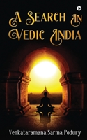 A Search in Vedic India 1639045945 Book Cover