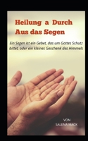 Heilung a Durch Aus das Segen B09YMKKPRY Book Cover