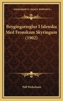 Beygingarreglur I Islensku Med Fronskum Skyringum (1902) 1168062861 Book Cover