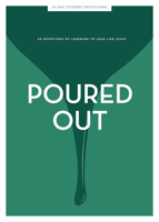 Poured Out - Teen Girls' Devotional, Volume 11: 30 Days of Learning to Lead Like Jesus 1087744415 Book Cover