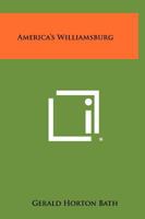 America's Williamsburg 1258481170 Book Cover
