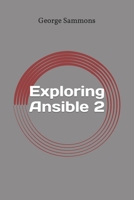 Exploring Ansible 2: Fast and Easy Guide 1539751317 Book Cover