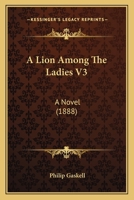 A Lion Among the Ladies 1241515840 Book Cover