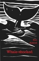 Whale-shocked 176109453X Book Cover