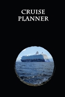 Cruise Planner: Vacation Planner And Journal With Map, Checklist, Journal And Highlight Entries (120 pages, 6x9) 1705993567 Book Cover