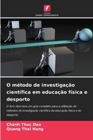 O método de investigação científica em educação física e desporto (Portuguese Edition) 6207549937 Book Cover